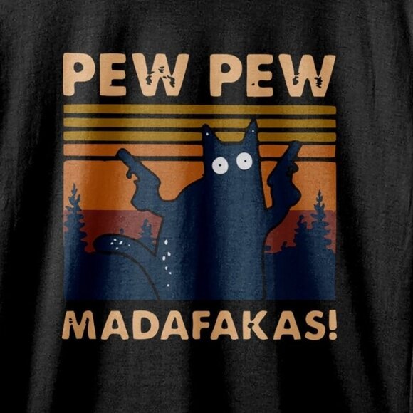 Cat Pew Pew Madafaka Funny Animal Lover Humor Meme Graphic T-Shirt 170 - Picture 2 of 5